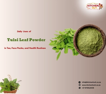 Daily Uses of Tulsi Leaf Powder in Tea, Face Packs, and Health Routines