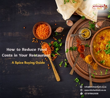 How to Reduce Food Costs in Your Restaurant — A Spice Buying Guide