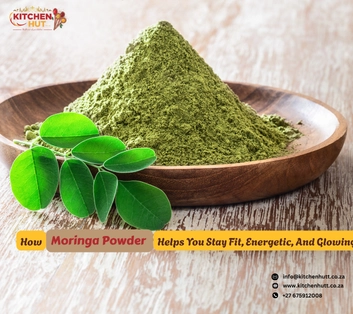 How Moringa Powder Helps You Stay Fit, Energetic, And Glowing