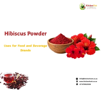 Hibiscus Powder Uses for Food and Beverage Brands